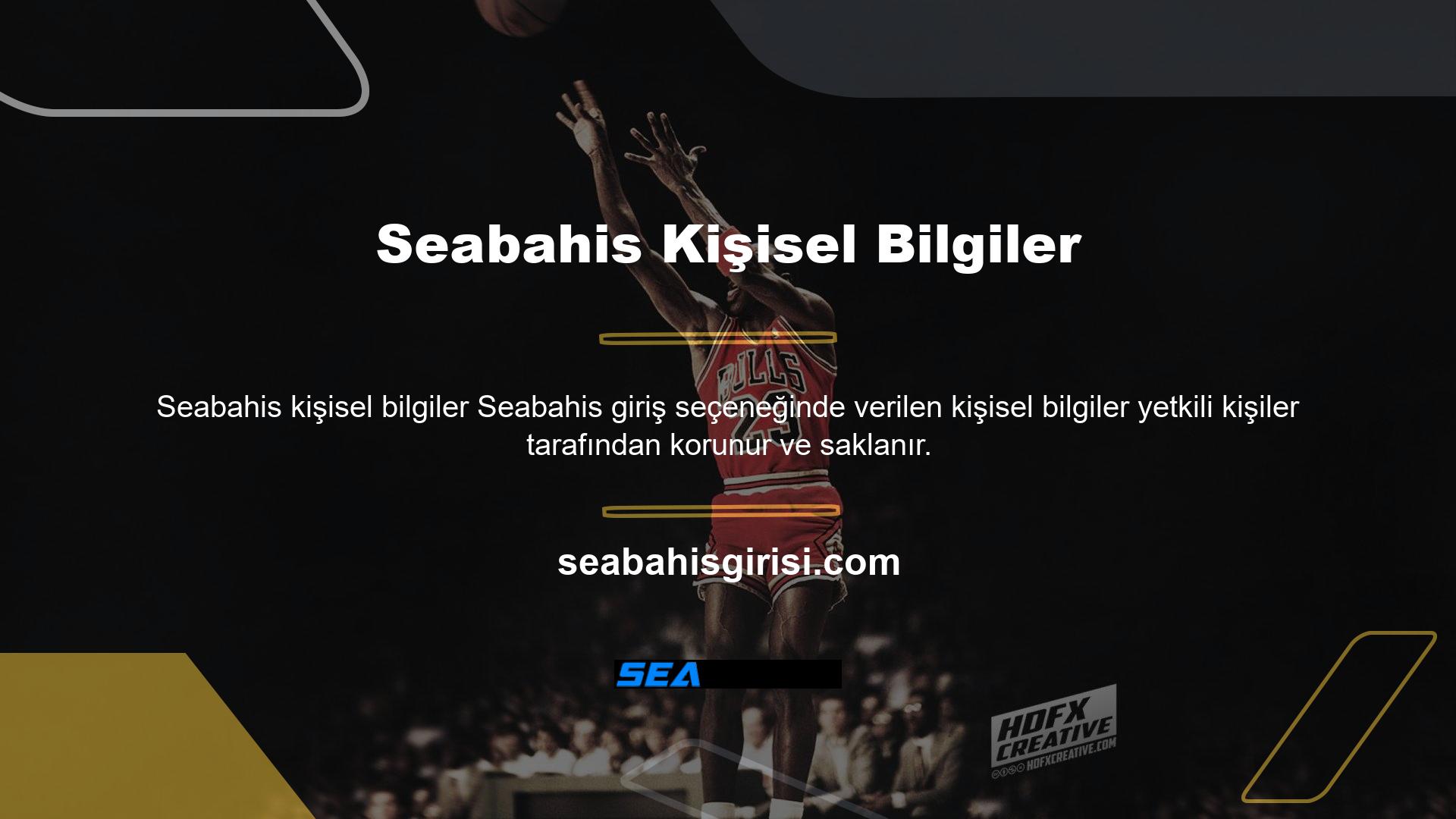 Seabahis kullanılmasıyla site kullanıcılarının bilgileri hiçbir şekilde paylaşılmayacak veya ifşa edilmeyecektir
